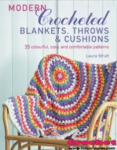 Modern Crocheted Afghans, Throws, and Pillows- 35 colorful, cozy, and comfortable patterns